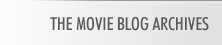 The Movie Blog Archives